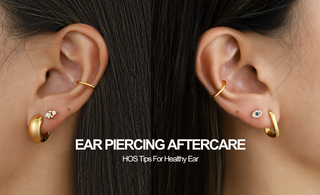 Ear Piercing Aftercare: HOS Tips For Healthy Ear